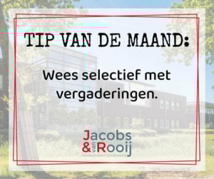 Tip selectief vergaderen